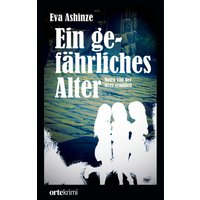 Ein gefährliches Alter