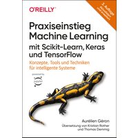 Praxiseinstieg Machine Learning mit Scikit-Learn, Keras und TensorFlow