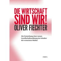 Die Wirtschaft sind wir!