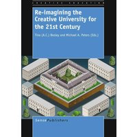 Re-imagining the Creative University for the 21st Century