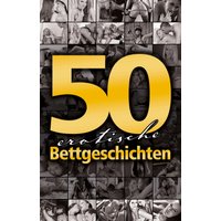 50 erotische Bettgeschichten