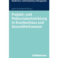 Projekt- und Potenzialentwicklung in Krankenhaus und Gesundheitswesen