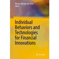 Individual Behaviors and Technologies for Financial Innovations