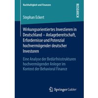 Wirkungsorientiertes Investieren in Deutschland – Anlagebereitschaft, Erfordernisse und Potenzial hochvermögender deutscher Investoren