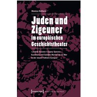 Juden und Zigeuner im europäischen Geschichtstheater