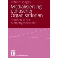 Medialisierung politischer Organisationen