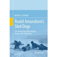 Roald Amundsen’s Sled Dogs