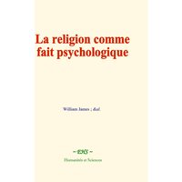 La religion comme fait psychologique