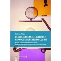Geschlecht im Zeitalter der Reproduktionstechnologien