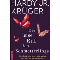 Der leise Ruf des Schmetterlings