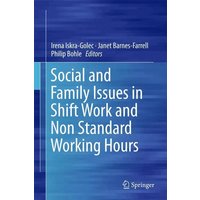 Social and Family Issues in Shift Work and Non Standard Working Hours