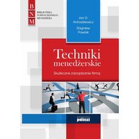 Techniki menedżerskie. Skuteczne zarządzanie firmą