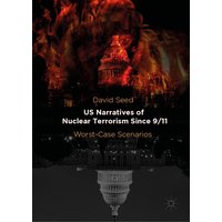 US Narratives of Nuclear Terrorism Since 9/11