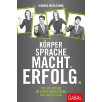 Körpersprache. Macht. Erfolg.