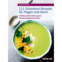 111 Schonkost-Rezepte für Magen und Darm