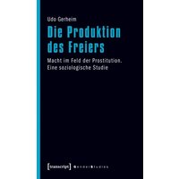 Die Produktion des Freiers