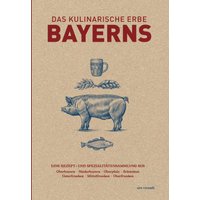 Das kulinarische Erbe Bayerns (eBook)