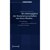 Die Abhängigkeit der Sozialwissenschaften von ihren Medien