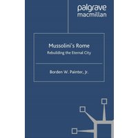 Mussolini’s Rome