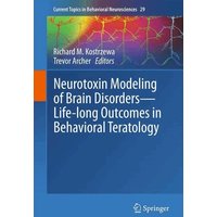 Neurotoxin Modeling of Brain Disorders — Life-long Outcomes in Behavioral Teratology