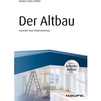 Der Altbau - inkl. Arbeitshilfen online Auswahl, Kauf, Modernisierung