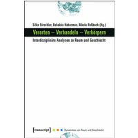 Verorten - Verhandeln - Verkörpern
