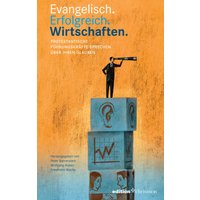Evangelisch. Erfolgreich. Wirtschaften