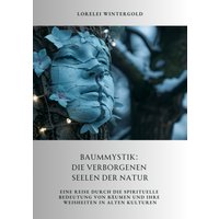 Baummystik: Die verborgenen Seelen der Natur