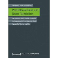 Postkolonialismus und (Inter-)Medialität