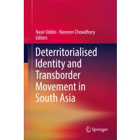 Deterritorialised Identity and Transborder Movement in South Asia