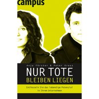 Nur Tote bleiben liegen