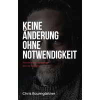 Keine Änderung ohne Notwendigkeit