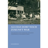 Als das Dorf noch Zukunft war