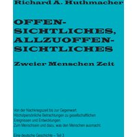 Offensichtliches, Allzuoffensichtliches. Zweier Menschen Zeit, Teil 3