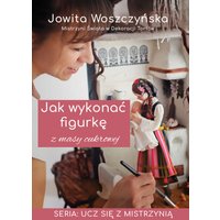 Jak wykonać figurkę z masy cukrowej