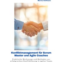 Konfliktmanagement für Scrum Master und Agile Coaches