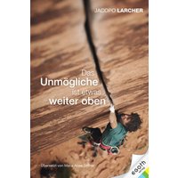 Das Unmögliche ist etwas weiter oben