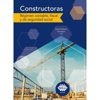 Constructoras. régimen contable, fiscal y de seguridad social 2019