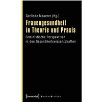 Frauengesundheit in Theorie und Praxis