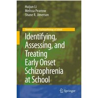 Identifying, Assessing, and Treating Early Onset Schizophrenia at School