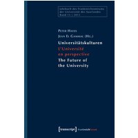 Universitätskulturen - L'Université en perspective - The Future of the University