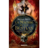 La nación de las bestias. Leyenda de fuego y plomo