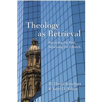 Theology as Retrieval