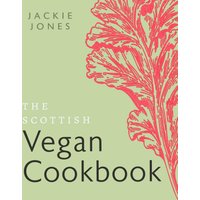 The Scottish Vegan Cookbook