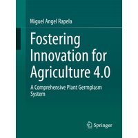 Fostering Innovation for Agriculture 4.0