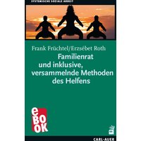 Familienrat und inklusive, versammelnde Methoden des Helfens
