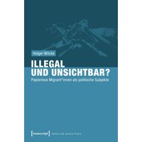 Illegal und unsichtbar?