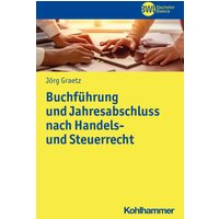 Buchführung und Jahresabschluss nach Handels- und Steuerrecht