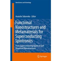 Functional Nanostructures and Metamaterials for Superconducting Spintronics