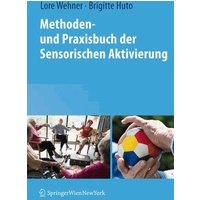 Methoden- und Praxisbuch der Sensorischen Aktivierung
